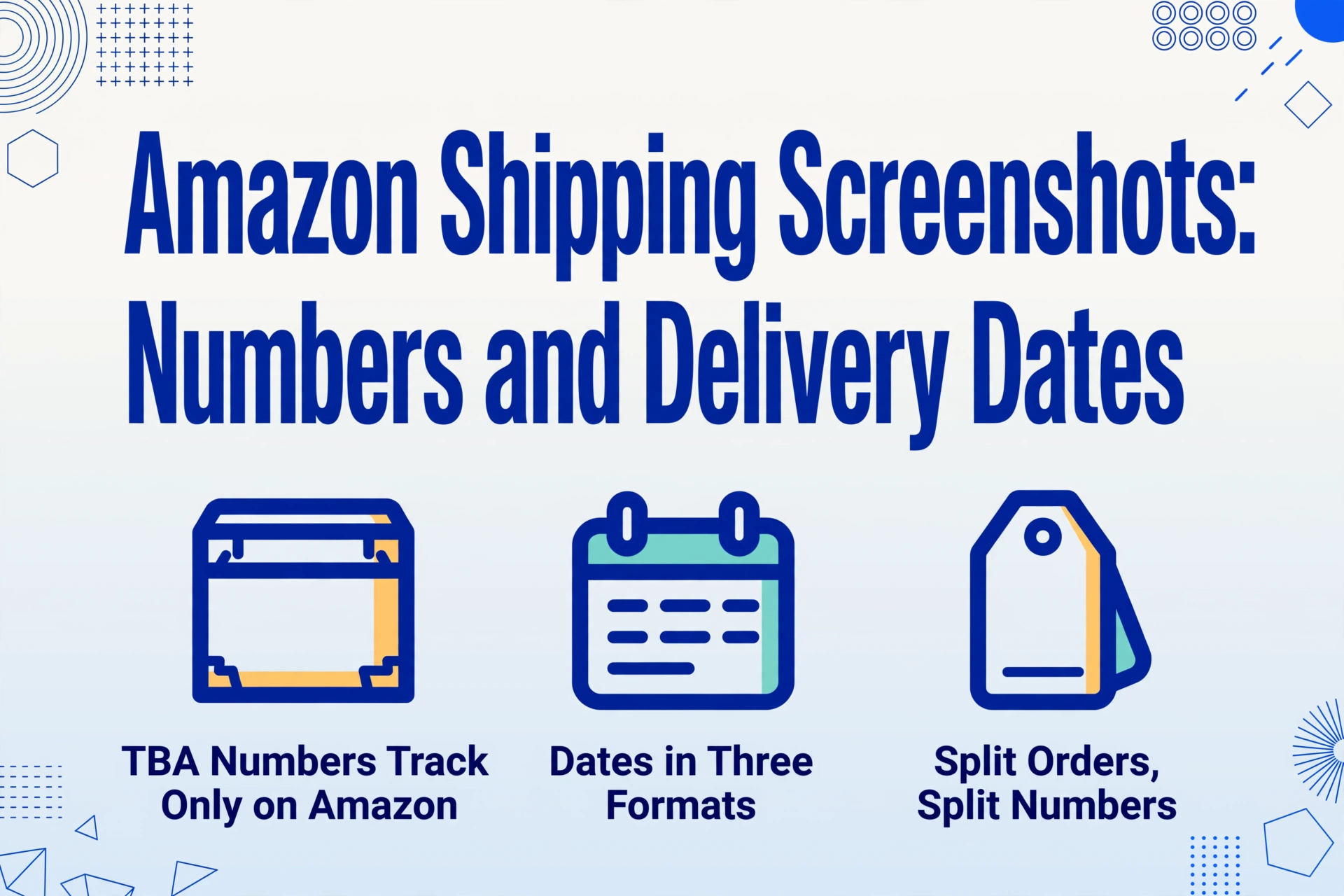 Blog-Helden-Grafik mit dem Titel Amazon-Versand-Screenshots und drei flachen Symbolen für TBA-Sendungsnummern, drei Lieferterminformate und geteilte Bestellungen