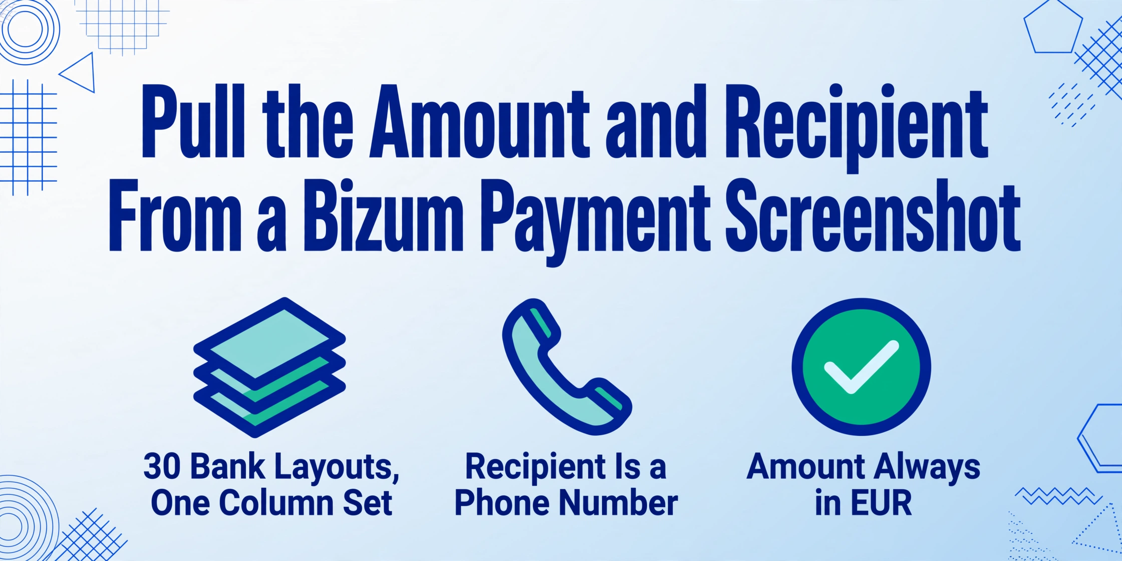 Blog hero image with the headline Pull the Amount and Recipient From a Bizum Payment Screenshot on a light gradient background, with three flat vector icons below: stacked phone screens, a phone handset, and a green check badge.