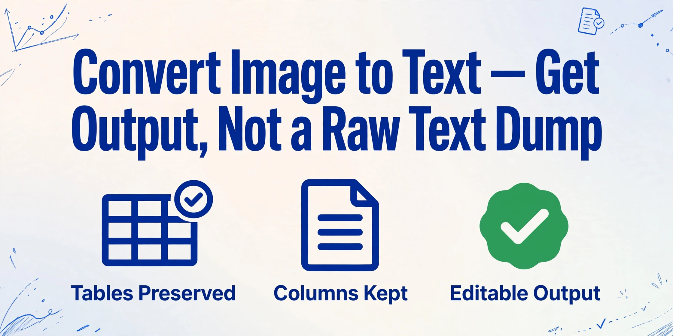 Convert Image to Text — Editable Output, No Cleanup | ImageToTable.ai