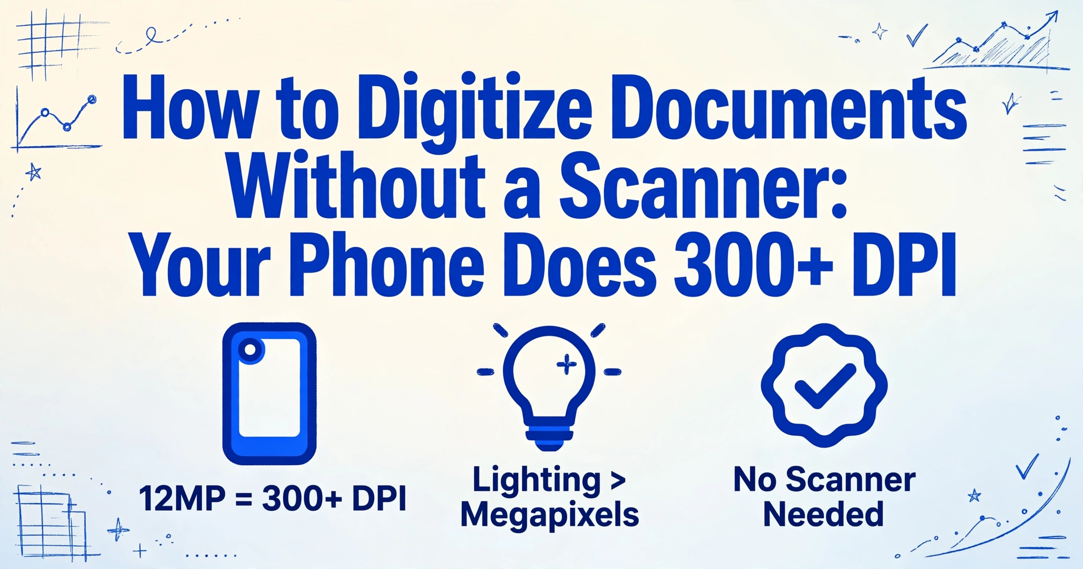 Blog cover showing a smartphone icon with 12MP equals 300+ DPI, lighting icon, and checkmark badge, on a light blue gradient background with handwritten line decorations