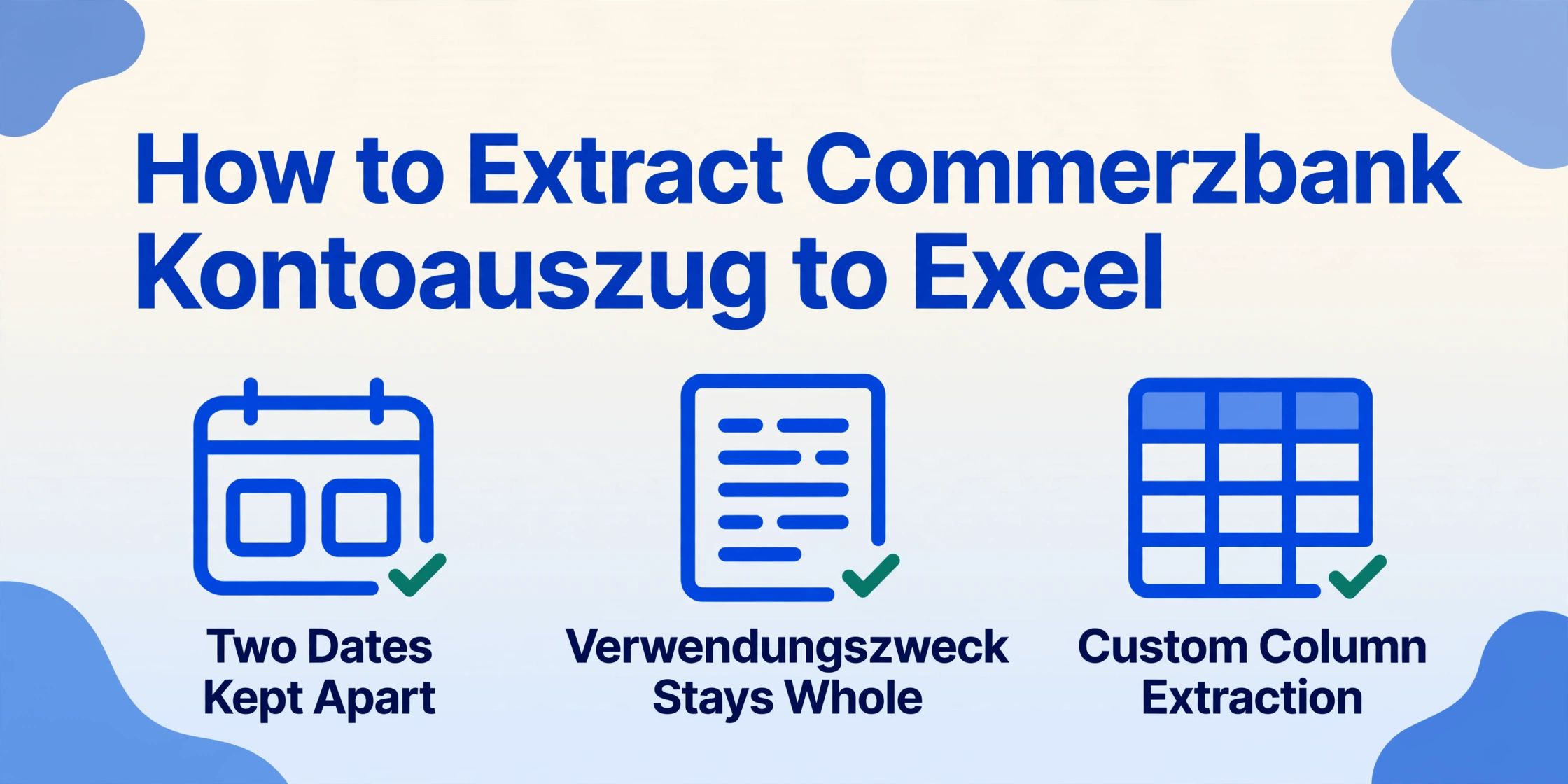 Hero illustration titled How to Extract Commerzbank Kontoauszug to Excel, with three flat vector icons underneath: Two Dates Kept Apart, Verwendungszweck Stays Whole, and Custom Column Extraction.