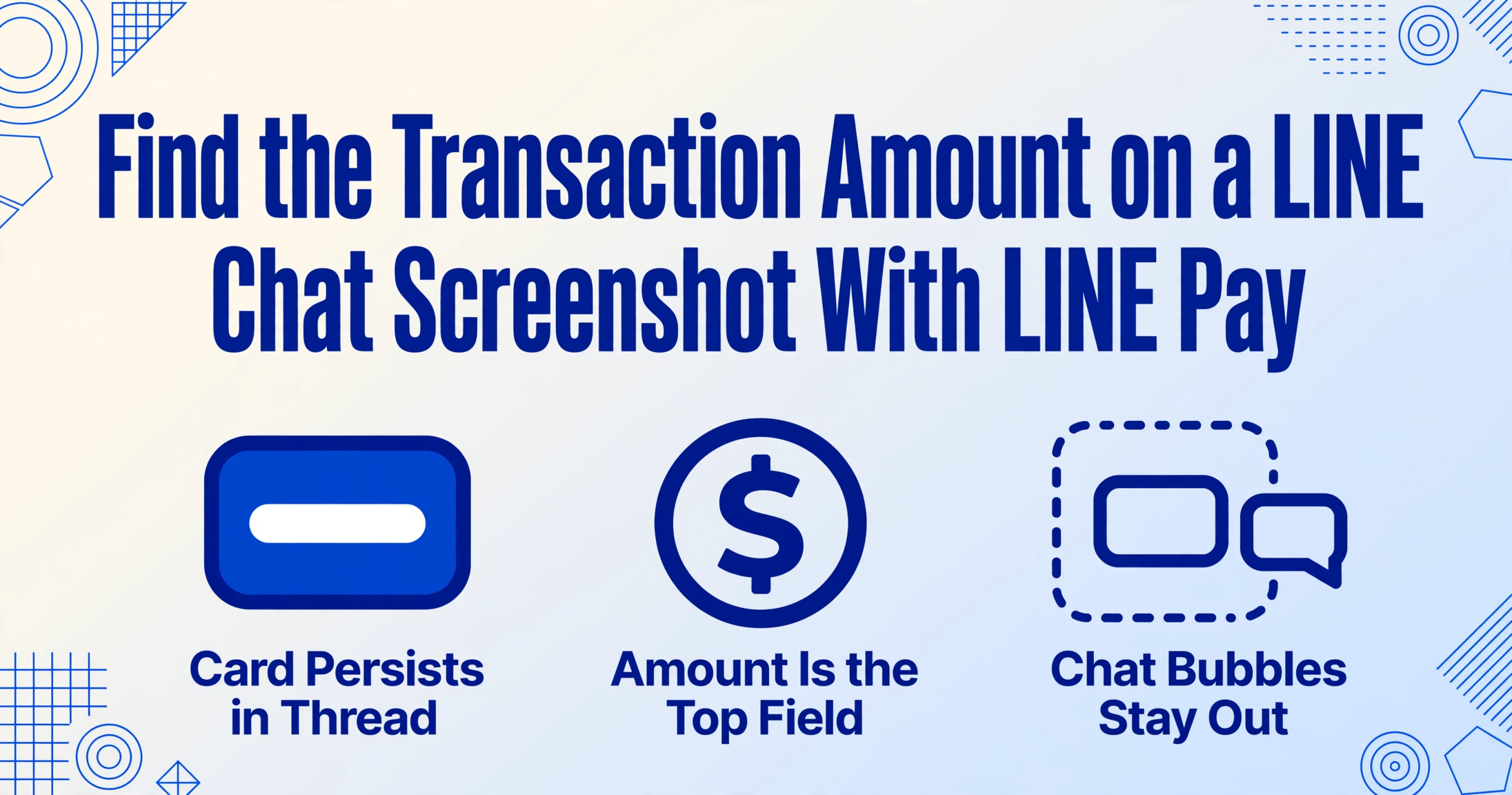 Hero image with the article title above three icons showing a persistent LINE Pay chat card, the amount as the top field, and chat bubbles kept outside the card