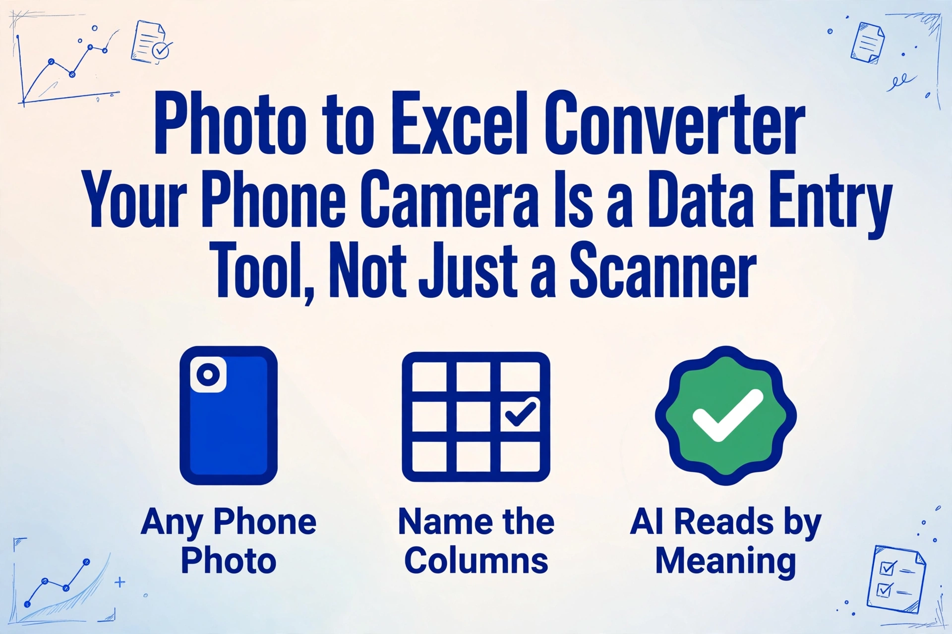 Photo to Excel Converter — Your Phone Camera Is the Fastest Way to Get Physical Documents into a Spreadsheet | ImageToTable.ai